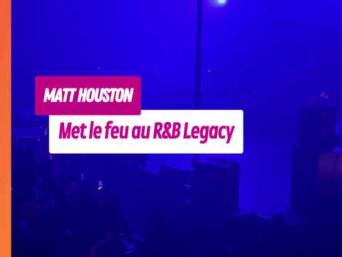 VIDEO : Matt Houston, R&B Legacy : Les millen&hellip;