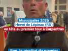 Municipales 2026 à Carpentras : Hervé de Lépinau (RN) en tête au premier tour