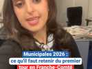 Municipales 2026 : ce qu'il faut savoir du premier tour en Franche-Comté