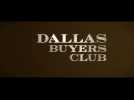 Dallas Buyers Club (Bande annonce)