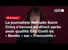 VIDÉO. La journaliste Nathalie Saint-Cricq s'excuse après avoir qualifié Éric Ciotti de « Benito » sur Franceinfo