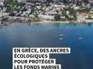 En Grèce, des ancrages écologiques pour protéger les fonds marins