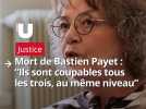 Mort de Bastien Payet à Reims. Sa maman : " Ils sont coupables tous les trois"