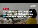VIDEO. Deux jours de télétravail par semaine : cet État australien crée un droit inédit pour les salariés