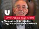 Hervé Chabaud nous raconte. Nicolas-Louis de Lacaille des Ardennes aux étoiles