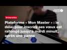 VIDEO. Plateforme « Mon Master » : le délai pour inscrire ses vSux est rallongé jusqu'à mardi minuit, après une panne