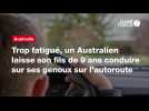 VIDEO. Trop fatigué, un Australien laisse son fils de 9 ans conduire sur ses genoux sur l'autoroute