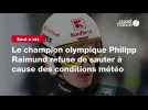 VIDÉO. Saut à ski. Le champion olympique Philipp Raimund refuse de sauter à cause des conditions météo