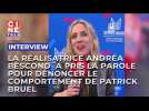 La réalisatrice Andréa Bescond a pris la parole pour dénoncer le comportement de Patrick Bruel