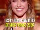 Miss France 2026 : voici les 12 demi-finalistes de la compétition