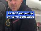 Le RCT est arrivé en terre écossaise