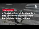 VIDEO.; « Risque potentiel de sécurité » : une trottinette électrique fait l'objet d'un rappel national