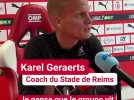 Stade de Reims / Le Mans : l'avant-match avec Karel Geraerts