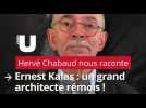 Hervé Chabaud nous raconte. Ernest Kalas le Rémois qui a remodelé Reims