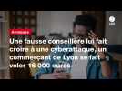 VIDEO. Une fausse conseillère lui fait croire à une cyberattaque, un commerçant de Lyon se fait voler 16 000 euros