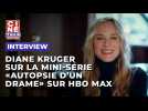 Diane Kruger revient sur le tournage de "Autopsie d'un drame" sur HBO Max