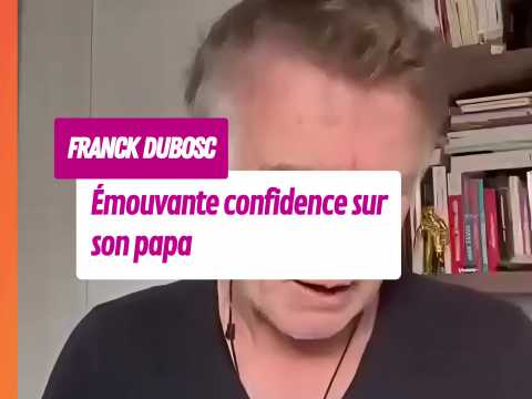 VIDEO : Franck Dubosc : bouleversante confide&hellip;