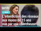 L'interdiction des réseaux sociaux aux moins de 15 ans vue par la chercheuse Anne Cordier