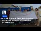 L'école Saint Jean-Baptiste de La Salle au Portel annonce brutalement sa fermeture