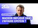 Une opération de désinformation russe tente d'impliquer Emmanuel Macron dans l'affaire Epstein
