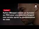 VIDÉO. Kylian Mbappé envoie un huissier au PSG pour une somme d'argent non versée après la condamnation du club
