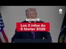 VIDEO. Les 5 infos Monde du 6 février 2026