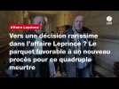 VIDEO. Vers une décision rarissime dans l'affaire Leprince ? Le parquet favorable à un nouveau procès pour ce quadruple meurtre