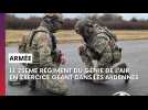 Armée : le 25e régiment du génie de l'air en exercice géant dans les Ardennes