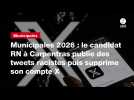 VIDÉO. Municipales 2026 : le candidat RN à Carpentras publie des tweets racistes puis supprime son compte X