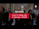 VIDÉO. Les 5 infos France du 4 février 2026