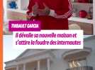 Thibault Garcia largement critiqué après avoir dévoilé sa nouvelle maison