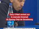 "Il y a eu beaucoup d'intérêt pour nos joueurs" : Gary O'Neil revient sur le mercato du Racing Club de Strasbourg