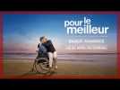 POUR LE MEILLEUR - Bande annonce
