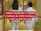 Odeurs suspectes à l'hôpital d'enfants du CHRU de Nancy-Brabois, voici ce que l'on sait