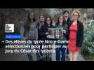 Des élèves du lycée Notre-Dame, à Valenciennes, sélectionnés pour participer au jury du César des lycéens