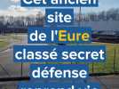 Cet ancien site de l'Eure classé secret défense reprend vie