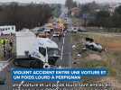 Violent accident entre une voiture et un poids lourd à Perpignan