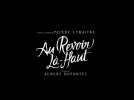 Au revoir là haut (Bande Annonce)