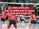 Le Volley Mulhouse Alsace se qualifie pour les quarts de finale de la Coupe CEV au bout du suspense