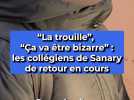 La trouille, Ça va être bizarre : les collégiens de Sanary de retour en cours