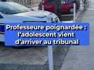 Professeure poignardée : l'adolescent vient d'arriver au tribunal