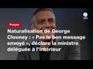 VIDÉO. Naturalisation de George Clooney : « Pas le bon message envoyé », déclare la ministre déléguée à l'Intérieur