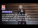 "Ça m'a fait mal": la saison de la Star Academy de Marine et Ebony a été difficile à vivre pour Mélissa