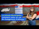 La minute Municipales : comment voter en cas de changement d'adresse ?