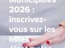Municipales 2026 : tout savoir sur l'inscription et le vote