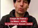 Le Mans - AS Nancy Lorraine : les meilleurs extraits de la conférence de presse d'avant-match de Pablo Correa