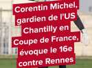 Corentin Michel, gardien de l'US Chantilly en Coupe de France