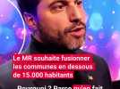 Le MR souhaite fusionner les communes en dessous de 15.000 habitants