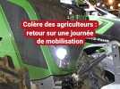 Colère des agriculteurs : retour sur une journée de mobilisation