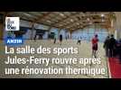 À Anzin, la salle des sports Jules-Ferry rouvre après une rénovation thermique